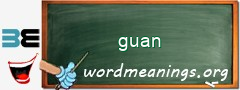 WordMeaning blackboard for guan